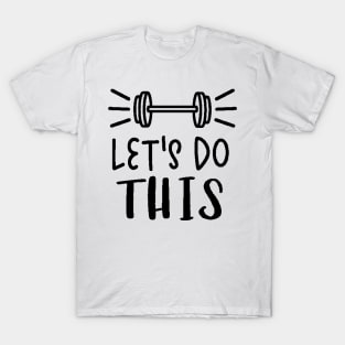 Let's Do It , Workout , Sport , Cute Gym, Gym Gift, Positive Sport, Motivational T-Shirt